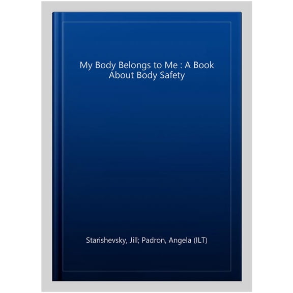 Pre-Owned My Body Belongs to Me: A Book about Body Safety Paperback