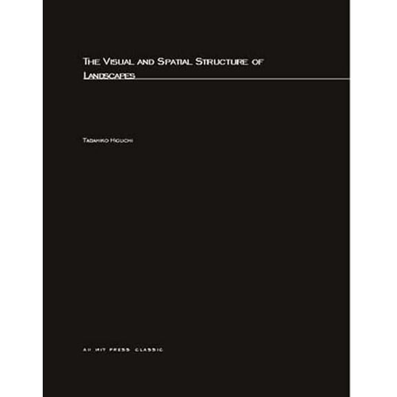 Pre-Owned Visual and Spatial Structure of Landscapes (Paperback) 0262580942 9780262580946