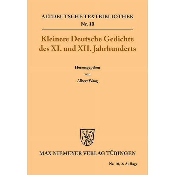 Altdeutsche Textbibliothek: Kleinere Deutsche Gedichte des XI. und XII. Jahrhunderts (Paperback)
