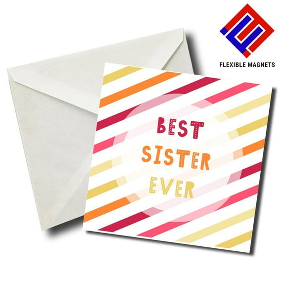 Best Sister Ever 3 Stylish Magnet for refrigerator. Great Gift! By Flexible Magnets.