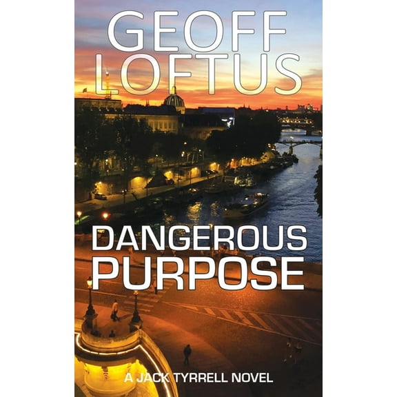 Dangerous Purpose (Paperback) by Geoff Loftus