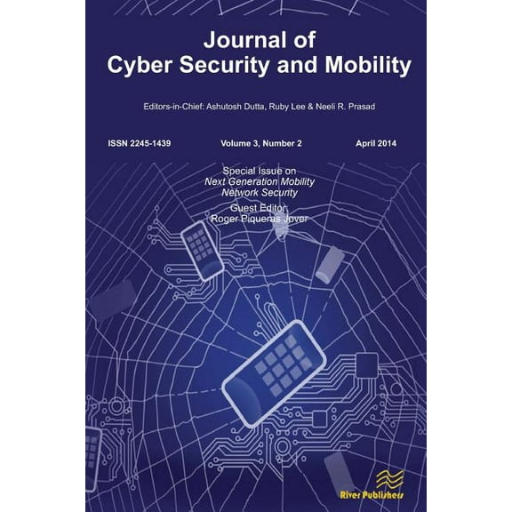 Journal of Cyber Security and Mobility 3-2, Special Issue on Next Generation Mobility Network Security (Paperback)