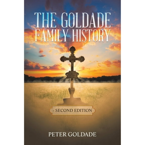 The Goldade Family History (Paperback)