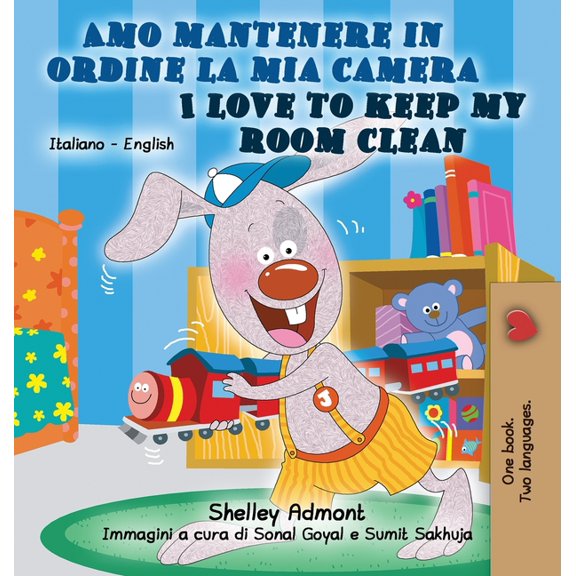 Italian English Bilingual Collection Amo mantenere in ordine la mia camera I Love to Keep My Room Clean: Italian English Bilingual Edition, (Hardcover)