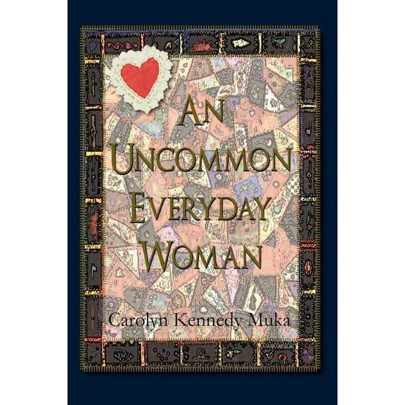 An Uncommon Everyday Woman
