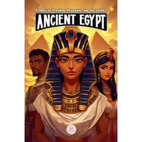 Middle Grade History Books for Kids Ages Ancient Egypt: Epic Adventures for Kids about the Egyptian Civilization, (Paperback)