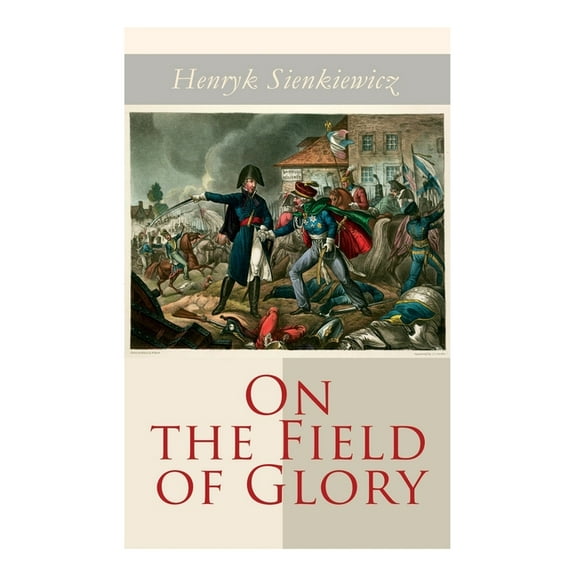 On the Field of Glory: Historical Novel, (Paperback)