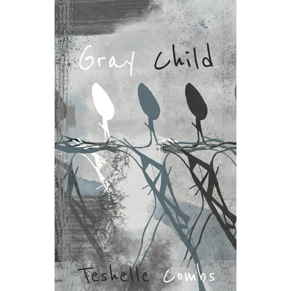 Gray Child : Poetry From A Mixed Race Life (Paperback)