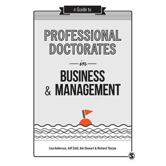 A Guide to Professional Doctorates in Business & Management, (Paperback)