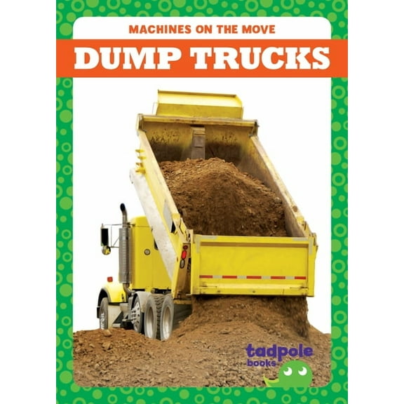 Machines on the Move Dump Trucks, (Hardcover)
