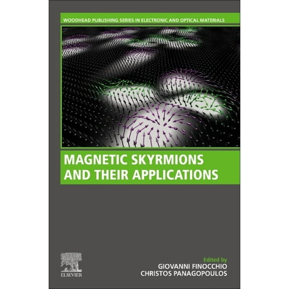 Woodhead Publishing Electronic and Optic Magnetic Skyrmions and Their Applications, (Paperback)