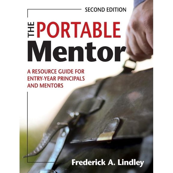 The Portable Mentor: A Resource Guide for Entry-Year Principals and Mentors, (Paperback)