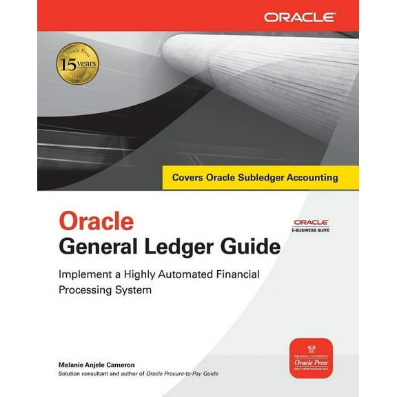 Oracle Press: Oracle General Ledger Guide (Paperback)