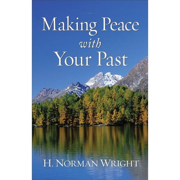 Making Peace with Your Past (Paperback)