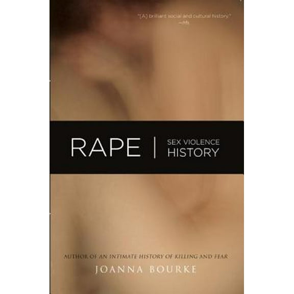 Rape : Sex, Violence, History (Paperback)
