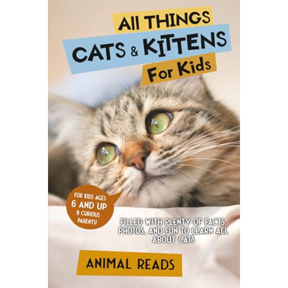Pre-Owned All Things Cats & Kittens For Kids: Filled With Plenty of Facts, Photos, and Fun to Learn all About Cats (Paperback) 3967721019 9783967721010