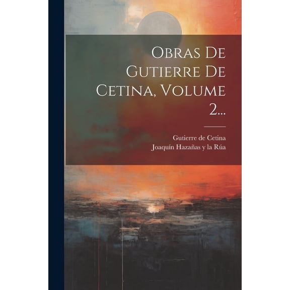 Obras De Gutierre De Cetina, Volume 2... (Paperback)