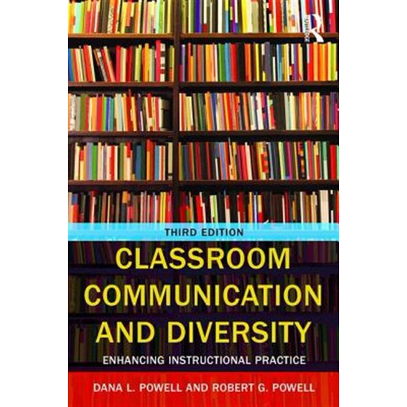 Pre-Owned Classroom Communication and Diversity: Enhancing Instructional Practice (Paperback) 1138897914 9781138897915