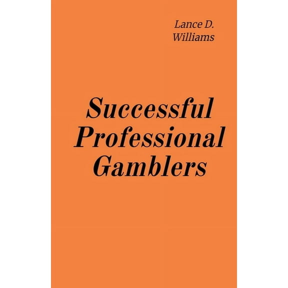 Successful Professional Gamblers, (Paperback)