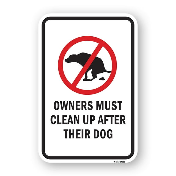 SignMission A-1824-24913 18 x 24 in. Aluminum Sign - Owners Must Clean Up After Their Dogs