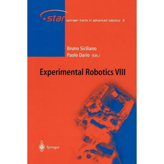 Springer Tracts in Advanced Robotics Experimental Robotics VIII, Book 5, (Paperback)