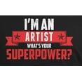 thumbnail image 4 of Old Glory Mens I'm An Artist What's Your Superpower Short Sleeve Graphic T Shirt, 4 of 6