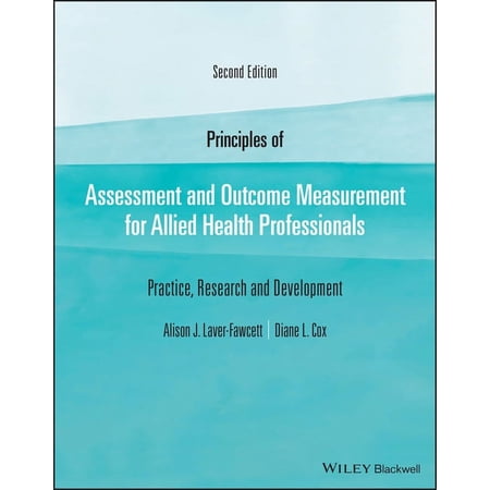 Principles of Assessment and Outcome Measurement for Allied Health Professionals: Practice Research and Development (Paperback)