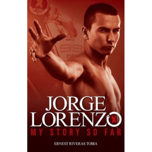 Jorge Lorenzo: My Story So Far