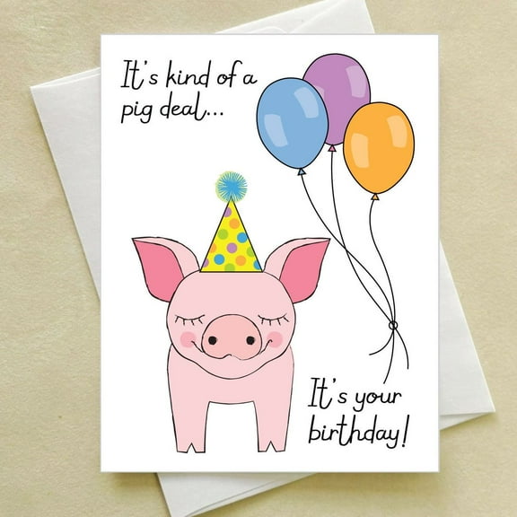 Cute Birthday Card Featuring a Happy Pig – "It's Kind of a Pig Deal" Design with Balloons – Blank Inside, Envelope Included – Perfect for Celebrating Birthdays