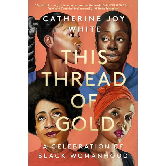 This Thread of Gold: A Celebration of Black Womanhood (Hardcover)