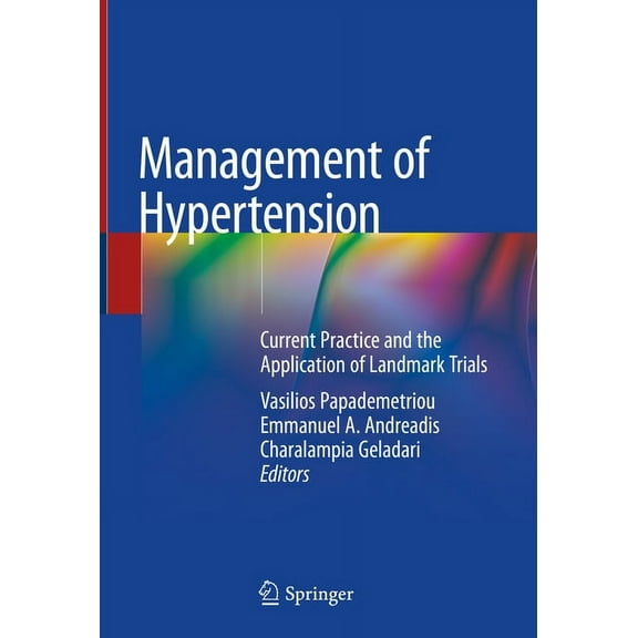 Management of Hypertension: Current Practice and the Application of Landmark Trials, (Hardcover)