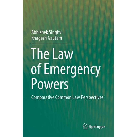 The Law of Emergency Powers: Comparative Common Law Perspectives, (Paperback)