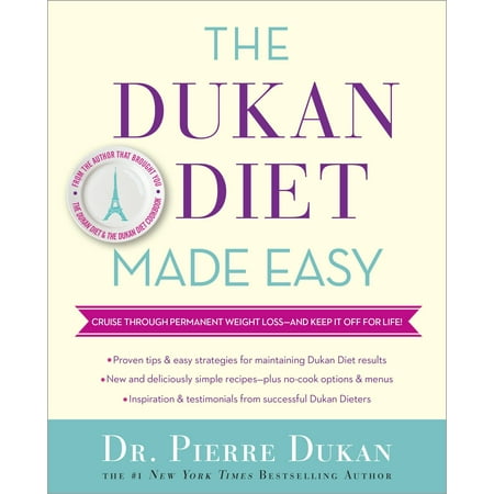 The Dukan Diet Made Easy : Cruise Through Permanent Weight Loss--and Keep It Off for (Best Dukan Diet App)