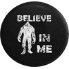 Bigfoot Sasquatch BELIEVE IN ME Yeti Squatch Hunting Spare Tire Cover Jeep RV 30 Inch