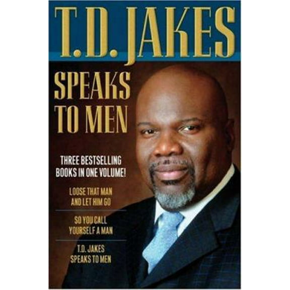 Pre-Owned T.D. Jakes Speaks to Men, 3-in-1 (Hardcover) 0764203576 9780764203572