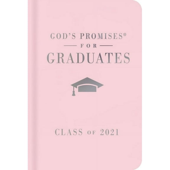 God's Promises for Graduates: Class of 2021 - Pink NKJV: New King James Version