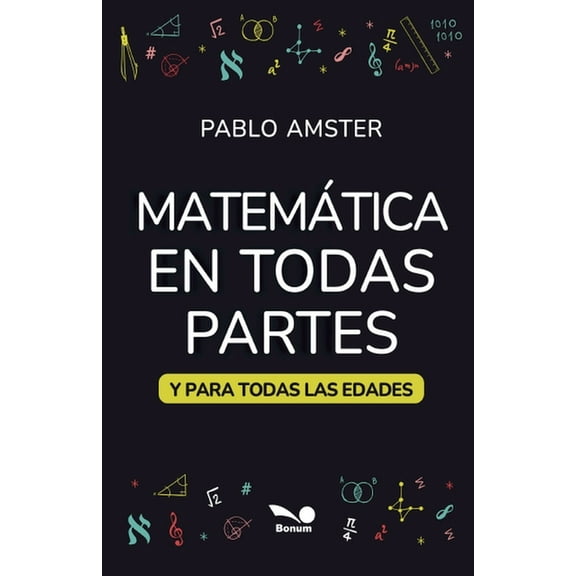 Matemática en todas partes: y para todas las edades, (Paperback)