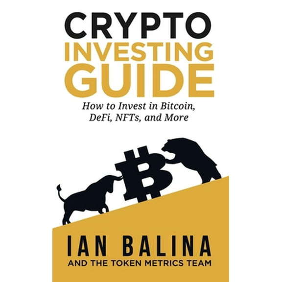 Pre-Owned Crypto Investing Guide: How to Invest in Bitcoin, DeFi, NFTs, and More (Hardcover) 1737302101 9781737302100