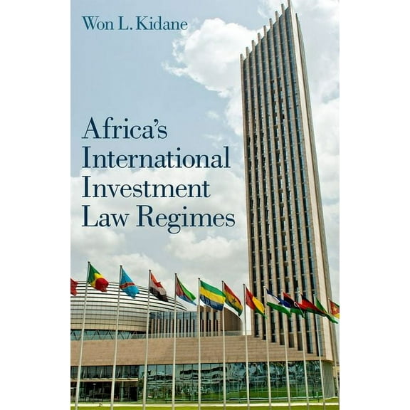 Africa's International Investment Law Regimes, (Hardcover)