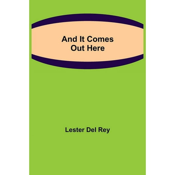 And It Comes Out Here, (Paperback)