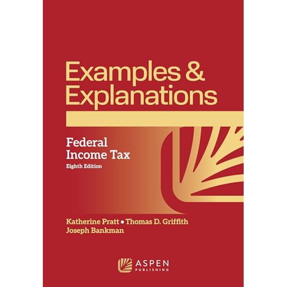 Pre-Owned Examples & Explanations for Federal Income Tax (Paperback) 1454881275 9781454881278