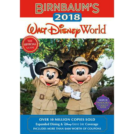 Birnbaum's 2018 walt disney world : the official guide: (Best Time To Visit Walt Disney World)