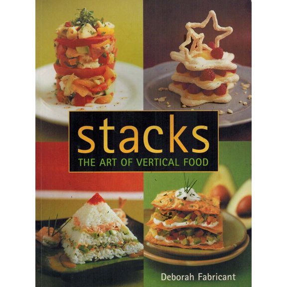 Pre-Owned Stacks: The Art of Vertical Food (Paperback) 1580080626 9781580080620