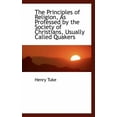thumbnail image 3 of The Principles of Religion, as Professed by the Society of Christians, Usually Called Quakers (Paperback), 3 of 3