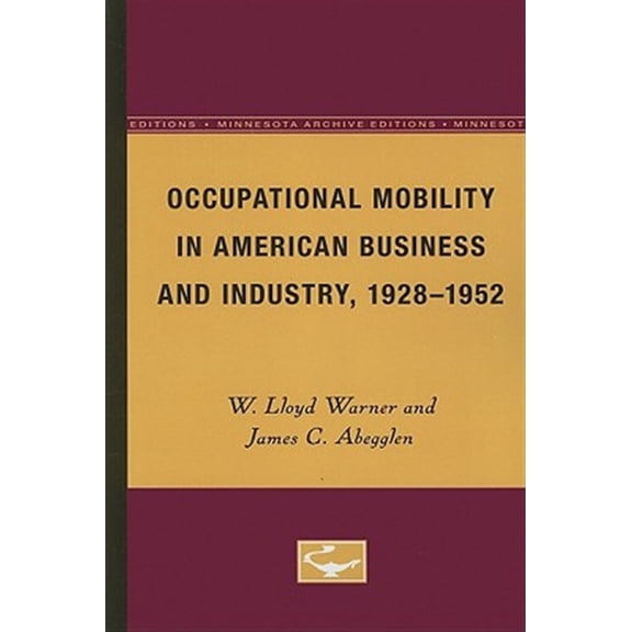 Pre-Owned Occupational Mobility in American Business and Industry, 1928-1952