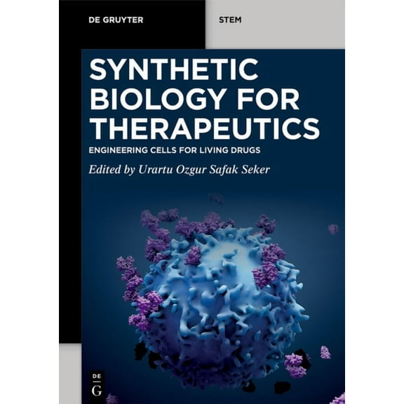 de Gruyter Stem Synthetic Biology for Therapeutics: Engineering Cells for Living Drugs, (Paperback)