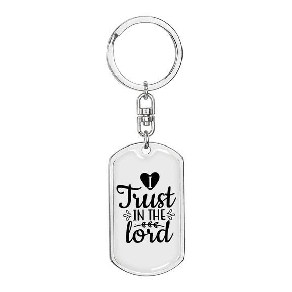 I Trust The Lord Stainless Steel or 18k Gold Premium Swivel Dog Tag Keychain