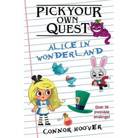 Pick Your Own Quest Pick Your Own Quest: Alice in Wonderland, Book 7, (Paperback)