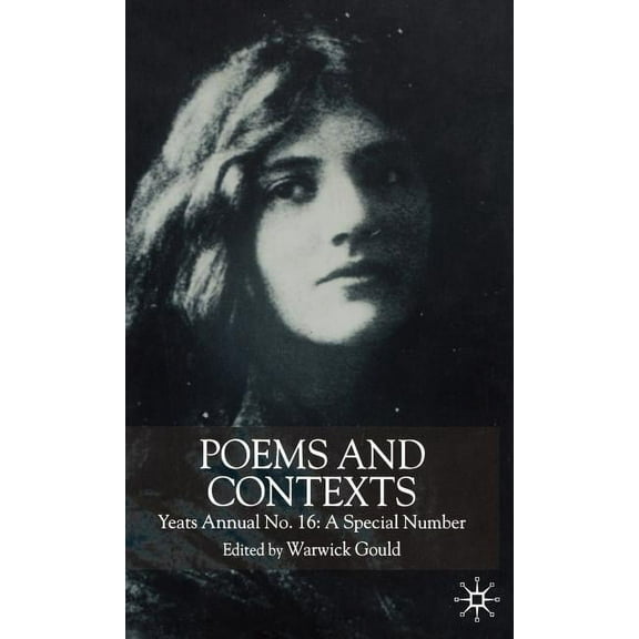 Yeats Annual Poems and Contexts: Yeats Annual No.16: A Special Number, Book 16, (Hardcover)