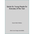 thumbnail image 1 of Pre-Owned Saints for Young People for Everyday of the Year (Paperback) 081980648X 9780819806482, 1 of 1